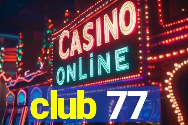 club 77